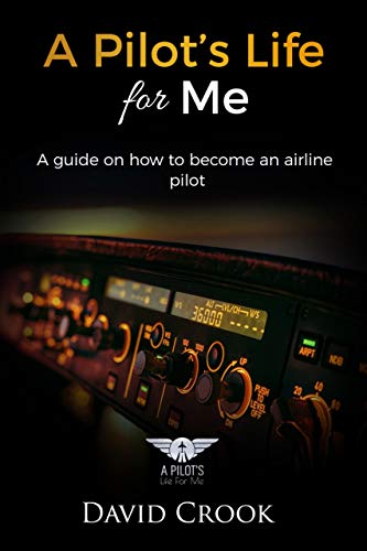 دانلود کتاب A Pilot's Life For Me A guide on how to become an airline pilot دانلود ایبوک راهنمای چگونگی تبدیل شدن به یک خلبان هواپیمایی