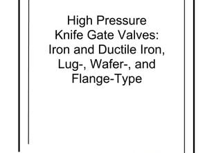 خرید استاندارد MSS SP-146 دانلود استاندارد MSS SP-146 دانلود استاندارد High Pressure Knife Gate Valves: Iron and Ductile Iron, Lug-, Wafer-, and Flange-Type