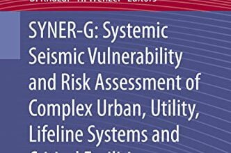 دانلود کتاب SYNER-G: Systemic Seismic Vulnerability and Risk Assessment of Complex Urban, Utility, Lifeline Systems and Critical Facilities