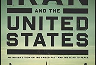 ایبوک Iran and the United States An Insider’s View on the Failed Past and the Road to Peace خرید کتاب دیدگاه خودی ایران و ایالات متحده