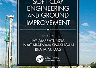 ایبوک Soft Clay Engineering and Ground Improvement خرید کتاب مهندسی خاک رس و بهسازی زمین ISBN-10: 1461458358