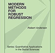 خرید ایبوک Modern Methods for Robust Regression دانلود کتاب روشهای مدرن برای رگرسیون قوی ISBN-13: 978-1412940726 ISBN-10: 1412940729