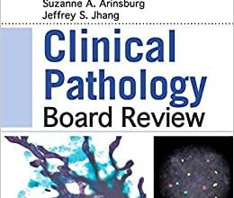 ایبوک Clinical Pathology Board Review خرید کتاب بررسی هیئت آسیب شناسی بالینی ISBN-13: 978-1455711390 ISBN-10: 9781455711390