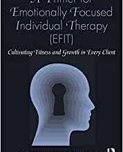 دانلود کتاب A Primer for Emotionally Focused Individual Therapy دانلود ایبوک آغازگر برای درمان فردی متمرکز بر احساسات