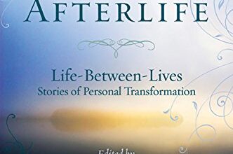 دانلود کتاب Memories of the Afterlife Life Between Lives Stories of Personal Transformation خرید هندبوک خاطرات زندگی پس از مرگ