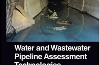 دانلود کتاب Water and Wastewater Pipeline Assessment Technologies دانلود ایبوک فن آوری های ارزیابی خط لوله آب و فاضلاب