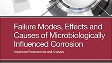 دانلود کتاب Failure Modes Effects Causes of Microbiologically Influenced Corrosion دانلود ایبوک اثرات حالت های شکست علل خوردگی
