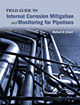 خرید ایبوک Field Guide to Internal Corrosion Mitigation and Monitoring for Pipelines دانلود کتاب راهنمای میدانی کاهش خوردگی داخلی