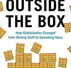 دانلود کتاب Outside the Box How Globalization Changed from Moving Stuff to Spreading ‏ ‎ 069119176X--- 9780691191768