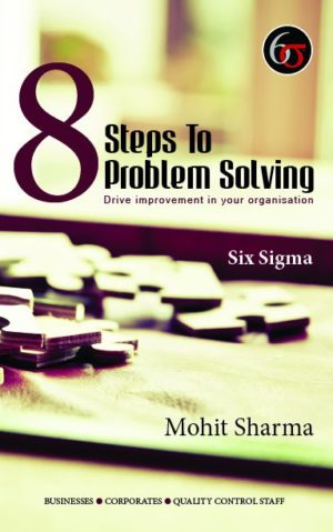 دانلود کیندل کتاب Steps to Problem Solving دانلود کتاب Steps to Problem Solving – Six Sigma BY MOHIT SHARMA ISBN 978-93-86407-36-8