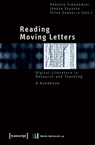 دانلود کتاب Reading Moving Letters Digital Literature in Research and Teaching