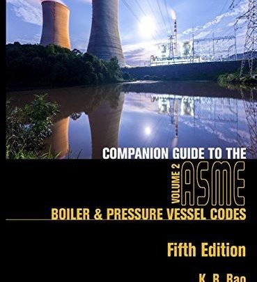 دانلود استاندارد عبارات مربوط به جنبه های انتخاب مخازن تحت فشار لوله کشی Companion guide to the ASME boiler pressure vessel code 5th edition ASME 2017