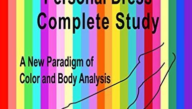 دانلود کتابThe Science of Personal Dress Complete Study: A New Paradigm for Color, Body and Face Analysis Kindle Edition خرید کیندل از امازون دانلود کیندل