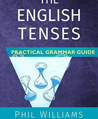دانلود کتاب The English Tenses Practical Grammar Guide خرید ایبوک The English Tenses در فرمت epub خرید کتاب راهنمای زبان انگلیسی دوره عملی
