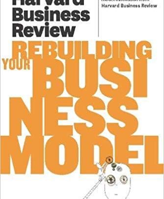دانلود کتاب Harvard Business Review on Rebuilding Your Business Model