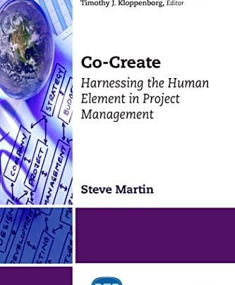 دانلود کتاب Co-Create: Harnessing the Human Element in Project Management