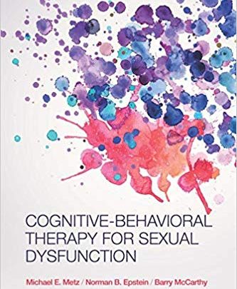 دانلود کتاب Cognitive-Behavioral Therapy for Sexual Dysfunction ISBN-10: 0415874084 Michael E. Metz ISBN-13: 978-0415874083 Free Download PDF
