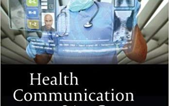 دانلود کتاب Health Communication in the 21st Century 2nd Edition کتاب ارتباطات بهداشتی در نسخه دوم قرن 21 ایبوک ISBN-10: 9780470672723