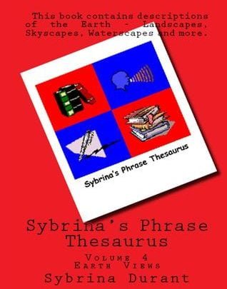 دانلود کتاب Sybrina's Phrase Thesaurus - Volume 4: Earth Views شابک 148198313X نویسنده sybrina Durant