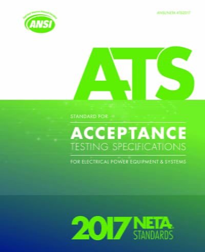 دانلود استاندارد ANSI NETA ATS 2017 خرید استاندارد STANDARD FOR ACCEPTANCE TESTING SPECIFICATIONS for Electrical Power Equipment and Systems Download ANSI/NETA ATS-2017