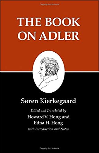 خرید ایبوک Kierkegaard's Writings, XXIV, Volume 24: The Book on Adler دانلود کتاب نوشته های کیرکگارد، XXIV، جلد 24: کتاب در آدلرdownload PDF خرید کتاب از امازون