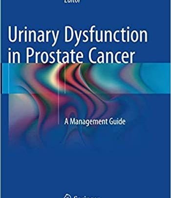 خرید ایبوک Urinary Dysfunction in Prostate Cancer: A Management Guide دانلود اختلال ادراری در سرطان پروستات: یک راهنمای مدیریت