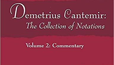 دانلود Orginal PDF کتاب Demetrius Cantemir: The Collection of Notations: Volume 2: Commentary خرید ایبوک Demetrius Cantemir: مجموعه نشانه ها: جلد 2: تفسیر