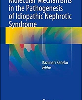 خرید ایبوک Molecular Mechanisms in the Pathogenesis of Idiopathic Nephrotic Syndrome دانلود مکانیزم های مولکولی در پاتوژنز سندرم نفروتیک ایدیوپاتیک