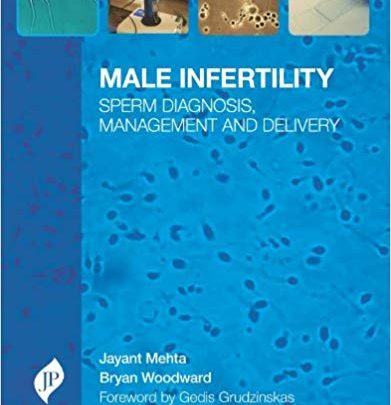 خرید ایبوک Male Infertility: Sperm Diagnosis, Management and Delivery دانلود ناباروری مردان: تشخیص اسپرم، مدیریت و تحویل