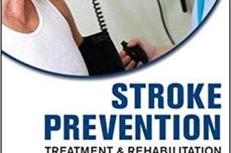 خرید ایبوک Stroke Prevention, Treatment, and Rehabilitation دانلود کتاب پیشگیری، درمان، و توانبخشی سکته مغزی