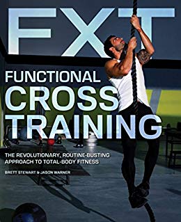 خرید ایبوک Functional Cross Training The Revolutionary Routine-Busting Approach to Total Body Fitness آموزش متقاطع کاربردی رویکرد انقلابی و روتین انقلابی به تناسب اندام بدن