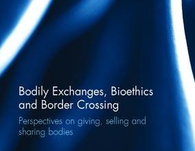خرید ایبوک Bodily Exchanges, Bioethics and Border Crossing دانلود کتاب تبادل بدنی ، بیولوژیک و عبور از مرز
