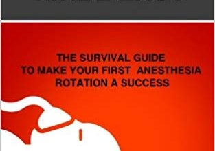 خرید ایبوک Anesthesia Made Easy The Survival Guide to Make Your First Anesthesia Rotation a Success دانلود کتاب بیهوشی آسان ساخته شده راهنمای بقا برای اولین بار در چرخش ،بیهوشی شما با موفقیت انجام شد