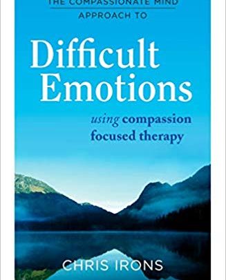 دانلود کتاب The Compassionate Mind Approach to Difficult Emotions Using Compassion Focused Therapy خرید ایبوک رویکرد ذهن دلسوزانه به احساسات دشوار با استفاده از روش درمانی متمرکز