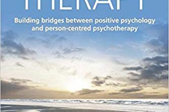 خرید ایبوک Positive Therapy Building bridges between positive psychology and person-centred psychotherapy دانلود کتاب مثبت درمانی ساختن پل هایی بین روانشناسی مثبت و روان درمانی فرد محور