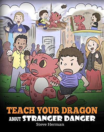 دانلود کیندل Teach Your Dragon about Stranger Danger A Cute Children Story