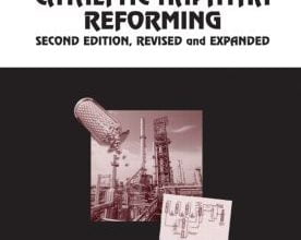 خرید ایبوک Catalytic Naphtha Reforming, Revised and Expanded دانلود کتاب اصلاح و گسترش کاتالیزوری نفتا