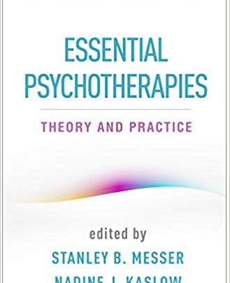دانلود کتاب Essential Psychotherapies Theory and Practice خرید کتاب تئوری و تمرین روان درمانی اساسی ISBN-10: 1462540848ISBN-13: 978-1462540846
