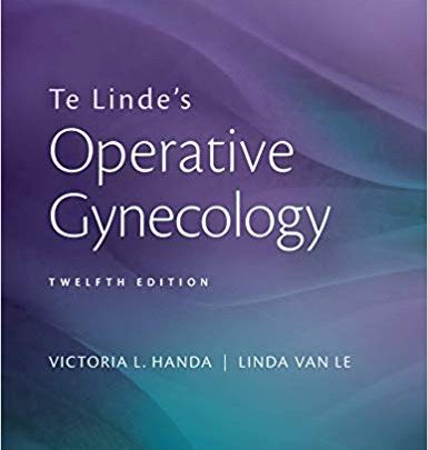 دانلود کتاب جراحی زنان تلینده Te Linde’s Operative Gynecology 12ed خرید کتاب جراحی زنان تلینده Te Linde’s Operative Gynecology 12ed