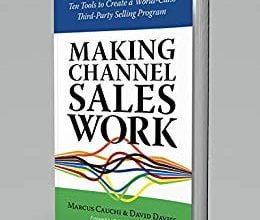 دانلود کتاب MAKING CHANNEL SALES WORK Ten Tools to Create a World-Class Third-Party Selling Program خرید ایبوک ساختن کانال های فروش CHANNEL ده ابزار برای ایجاد یک برنامه فروش درجه سوم شخص ثالث