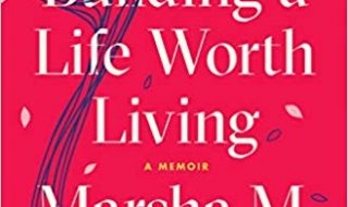 دانلود کتاب Building a Life Worth Living A Memoir خرید کتاب ساختن یک زندگی که ارزش زندگی یک خاطره را دارد ISBN-10: 0812994612ISBN-13: 978-0812994612