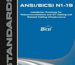 خرید استاندارد BICSI N1-2019 Installation Practices for Telecommunications and ICT Cabling دانلود استاندارد ایزو شیوه های نصب BICSI N1-2019 برای ارتباطات از راه دور و کابل کشی BICSI