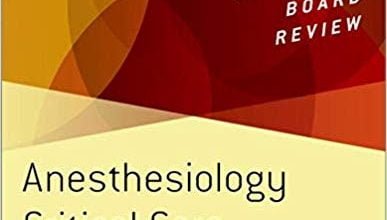 دانلود کتاب Anesthesiology Critical Care Board Review خرید ایبوک بررسی هیئت مراقبتهای ویژه بحرانی بیهوشی ISBN-10: 0190908041ISBN-13: 978-0190908041