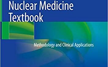 دانلود کتاب Nuclear Medicine Textbook Methodology Clinical Applications خرید کتاب کتابخانه پزشکی متدولوژی ISBN-10: 3319955632ISBN-13: 978-3319955636