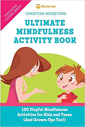 دانلود کتاب Ultimate Mindfulness Activity Book 150 Playful Mindfulness Activities for Kids and Teens