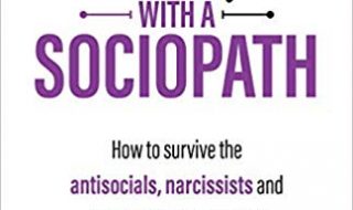 دانلود کتاب Dealing with a Sociopath How to survive the antisocials narcissists and psychopaths in your life خرید ایبوک برخورد با یک جامعه چگونه برای زنده ماندن از خودشیفتگان ضد اجتماعی و روانی در زندگی شما