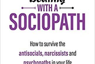 دانلود کتاب Dealing with a Sociopath How to survive the antisocials narcissists and psychopaths in your life خرید ایبوک برخورد با یک جامعه چگونه برای زنده ماندن از خودشیفتگان ضد اجتماعی و روانی در زندگی شما