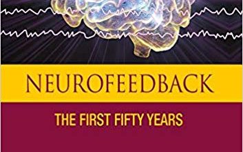 دانلود کتاب Neurofeedback The First Fifty Years خرید کتاب Neurofeedback پنجاه سال اول ISBN-10: 0128176598ISBN-13: 978-0128176597