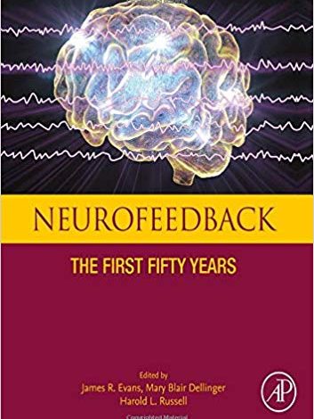 دانلود کتاب Neurofeedback The First Fifty Years خرید کتاب Neurofeedback پنجاه سال اول ISBN-10: 0128176598ISBN-13: 978-0128176597