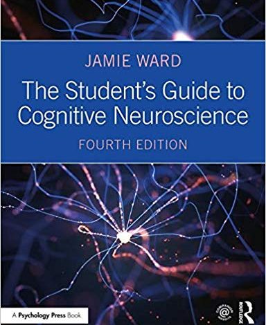 دانلود کتاب علوم اعصاب شناختی The Student's Guide to Cognitive Neuroscience 4th خرید ایبوک علوم اعصاب شناختی ISBN-10: 1138490547ISBN-13: 978-1138490543